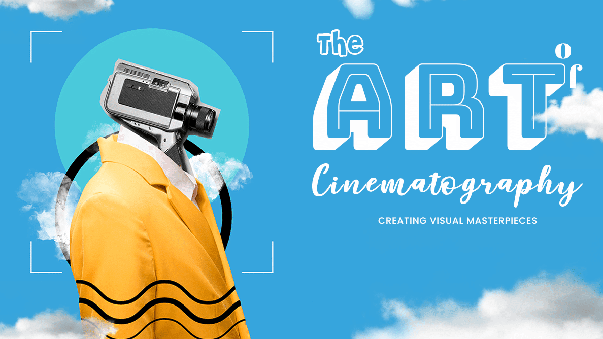 The Art of Cinematography: Creating Visual Masterpieces
