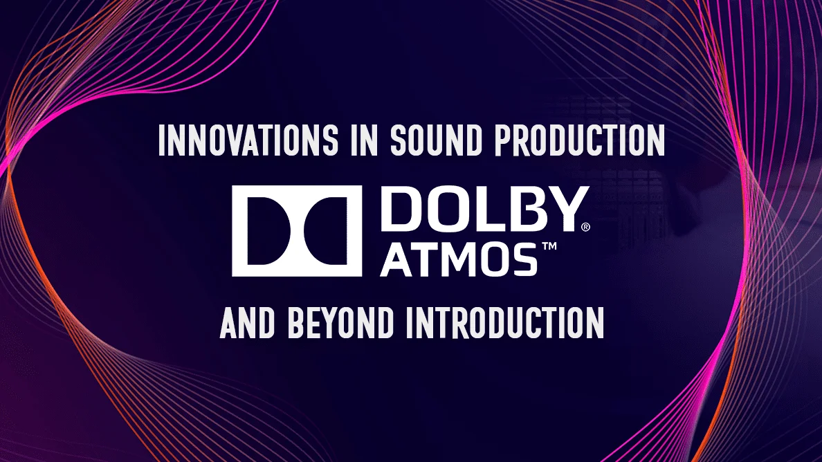 Innovations in Sound Production: Dolby Atmos and BeyondIntroduction